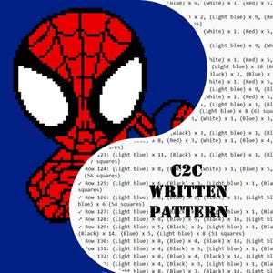 May include: A digital illustration of Spider-Man's mask in red and black, featuring white eyes, on a blue backdrop. The text "C2C WRITTEN PATTERN" is superimposed on the image.