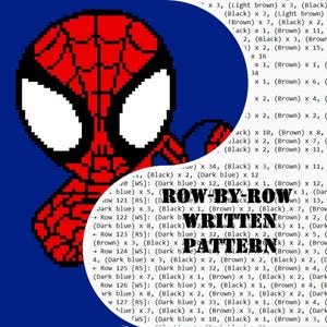 May include: A pixelated depiction of Spider-Man's face, in red and black, with white eyes, set against a blue backdrop. Text on the right side reads "ROW-BY-ROW WRITTEN PATTERN".