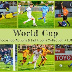 Könnte beinhalten: Eine Collage von Fußball-Action-Szenen mit Spielern in blauen, gelben und weißen Trikots. Die Bilder zeigen Spieler beim Schießen, Tauchen und Feiern. Text zeigt "World Cup" und "Photoshop Actions & Lightroom Collection + LUTs".