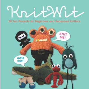 KnitWit: 20 Projects for Beginners and Seasoned Knitters NEW!