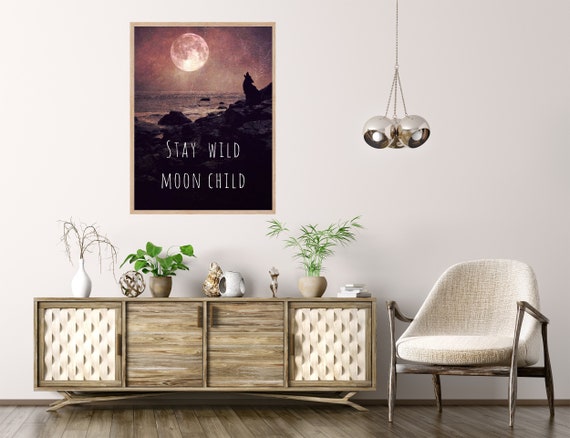 Stay Wild Moon Child Print Citation De Lune Decor De Maison Etsy France