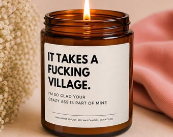 Funny Mom Friend Gift, It Takes a Village Candle, Funny Best Friend Gift, Gift for Mom Friend, Mom Friendship Candle, Bestie Gift