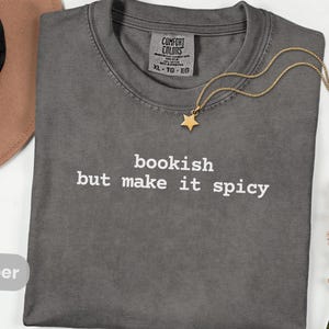 Spicy Book Lover Shirt, Spicy Literature T-Shirt, Funny Romance Reader Gift, Dark Romance, Bookish Smut Tshirt, Comfort Colors Tee