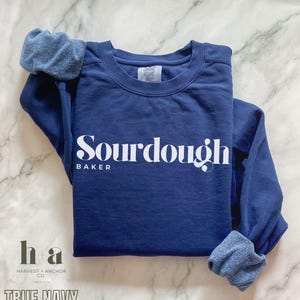 Sourdough Baker Comfort Colors ® 1717 Sweatshirt Gift for Home Baker Apparel Sourdough Lover Outfit Baking top for Her Homesteading Sweater