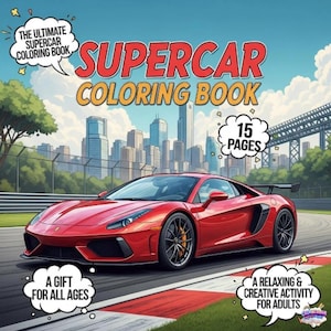 Luxury Supercar Coloring Book: Exotic Car Art, Scenic Drives (PDF Downloadable Pages for Adults)