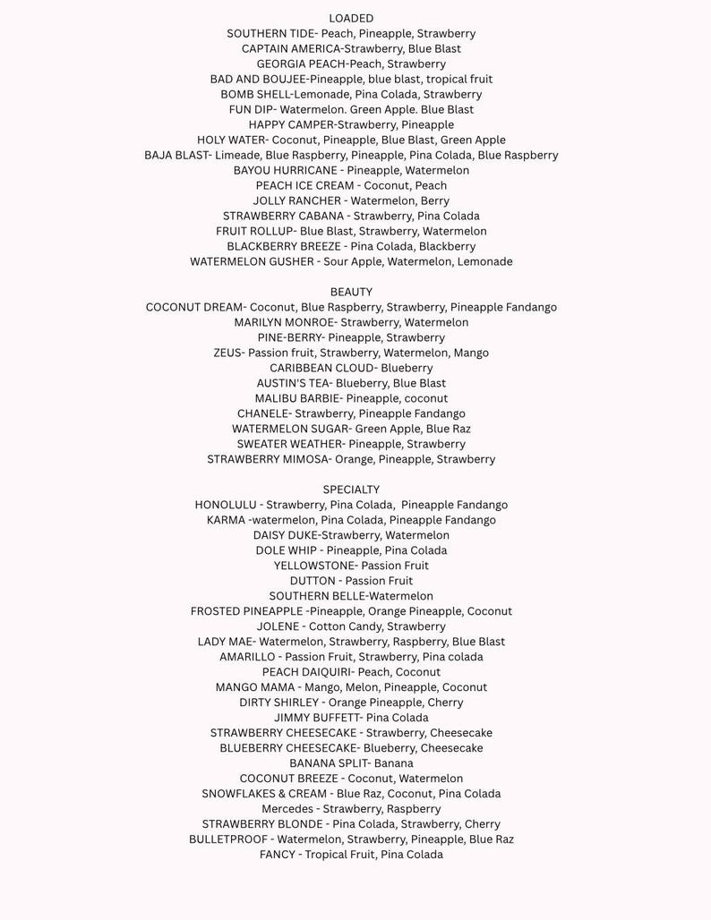 May include: A printed menu on a white background featuring three categories: LOADED, BEAUTY, and SPECIALTY. Each section lists various drink names followed by their specific fruit flavor combinations, such as Strawberry, Pineapple, and Coconut.
