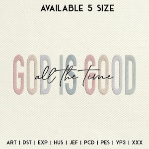 Könnte beinhalten: Gesticktes Design mit dem Text "GOD IS GOOD all the time" in einem Regenbogen aus Farben. Das Design ist in fünf Größen und in verschiedenen Stickdateiformaten erhältlich, darunter ART, DST, EXP, HUS, JEF, PCD, PES, VP3 und XXX.