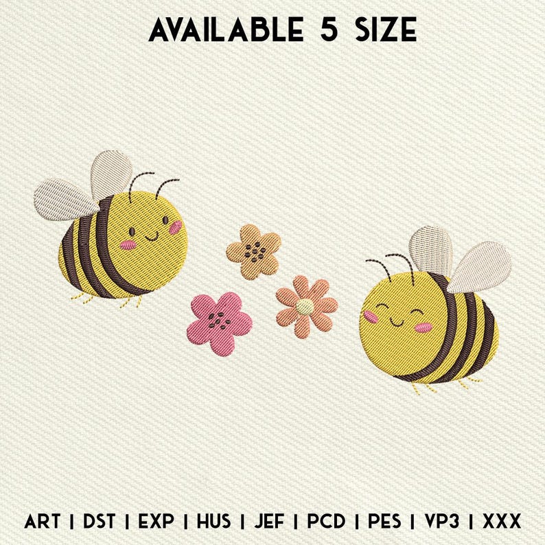 May include: Two cartoon bees with smiling faces flying near pink flowers. The text "AVAILABLE 5 SIZE" is at the top of the image. The text "ART I DST I EXP | HUS | JEF | PCD | PES | VP3 | XXX" is at the bottom of the image.
