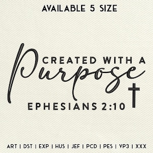 Könnte beinhalten: Cremefarbener Hintergrund mit schwarzem Text. Oben steht "AVAILABLE 5 SIZE". Die Worte "CREATED WITH A Purpose" sind in einer Schreibschrift, mit einem Kreuz. Der Text "EPHESIANS 2:10" steht darunter. Unten stehen Dateityp-Abkürzungen.
