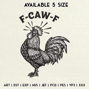May include: A black and white illustration of a rooster crowing, with the text "F-CAW-F" above it. The image also includes the text "AVAILABLE 5 SIZE" and a list of file formats at the bottom. The rooster is detailed with shading.