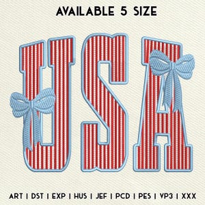 May include: An embroidery design featuring the letters USA in a red and white vertical striped pattern with light blue outlines. A light blue bow is attached to the left side of the U and the right side of the A. Text reads AVAILABLE 5 SIZE.