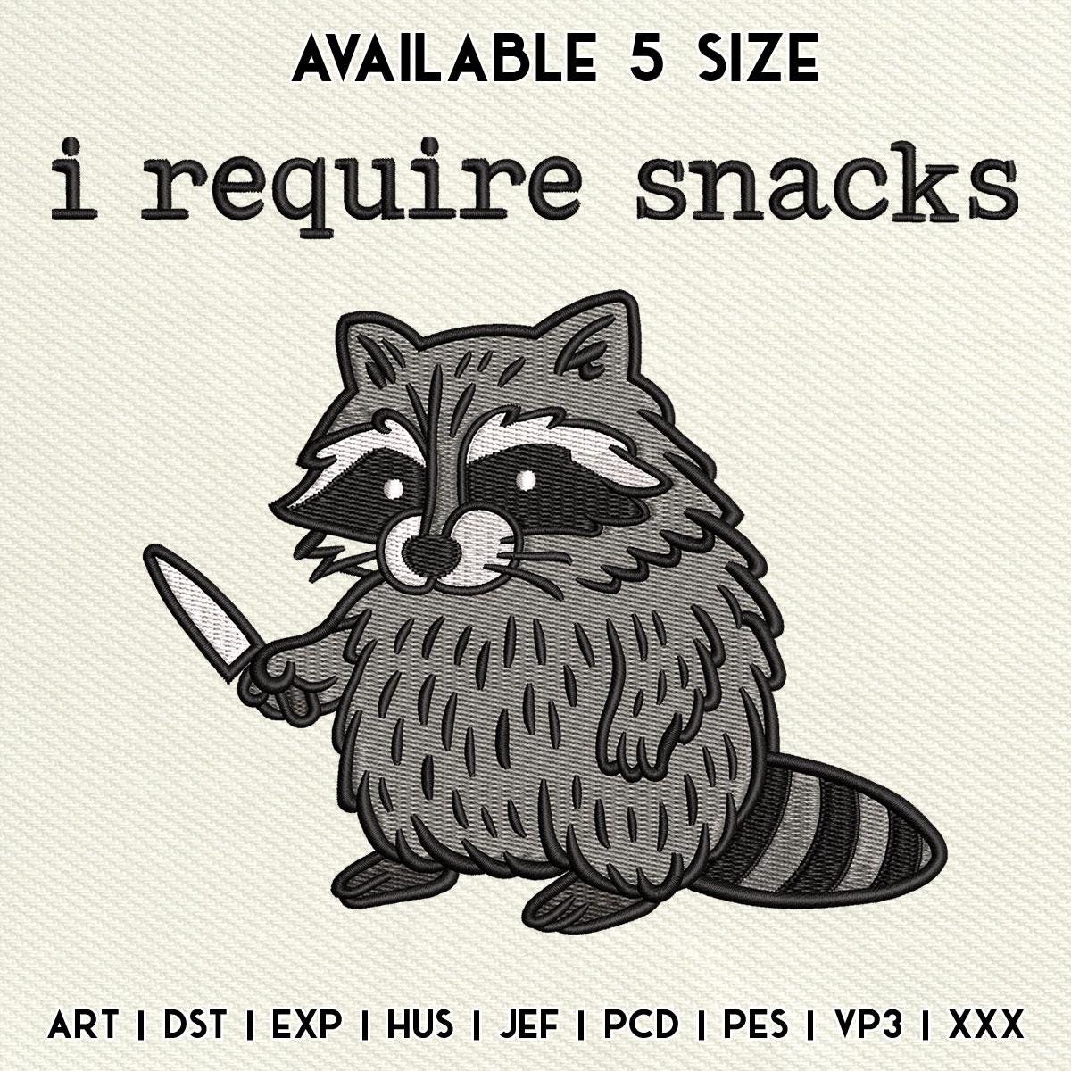 I Require Snacks Raccoon Embroidery Design, Funny Animal 