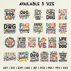 Puede incluir: Una colección de diseños coloridos con temática de perros con frases como "Crazy Dog Lady", "Dog Hair Don't Care" y "Home is Where the Dog Is". Los diseños están disponibles en 5 tamaños y varios formatos de archivo.