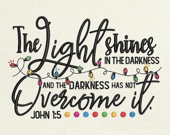 The Light Shines Bible Verse Embroidery Design, Christian Christmas Quote Embroidery File John 1:5, Instant Download