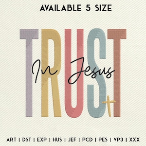 Trust In Jesus Embroidery Design, Christian Embroidery Design File, Religious Machine Embroidery Files, Bible, Faith, Instant Download