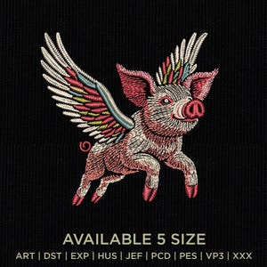 Könnte beinhalten: Stickerei mit einem rosa Schwein mit bunten Flügeln, das fliegt. Der Text "AVAILABLE 5 SIZE" und "ART | DST | EXP | HUS | JEF | PCD | PES | VP3 | XXX" befindet sich unter dem Schwein.