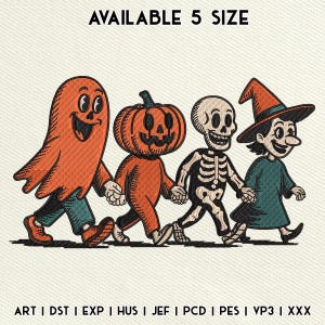 May include: An embroidered design featuring four Halloween characters: a ghost, a pumpkin, a skeleton, and a witch, walking together. The characters are in orange, black, white, and teal. The text "AVAILABLE 5 SIZE" is at the top.