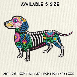 May include: An embroidered design of a dachshund dog in a Day of the Dead style. The dog is black with white bone details and colorful floral patterns in pink, blue, and yellow. The text "AVAILABLE 5 SIZE" is at the top.
