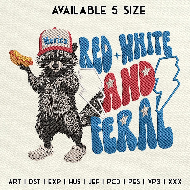Op de afbeelding: Geborduurd ontwerp met een wasbeer met een "Merica" hoed, die een hotdog vasthoudt. De tekst "RED WHITE AND FERAL" is in rood en blauw. Verkrijgbaar in 5 maten.