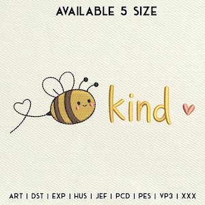 Puede incluir: Un diseño de bordado que muestra una abeja a rayas amarillas y negras con un rastro en forma de corazón, la palabra "kind" en amarillo y un pequeño corazón rosa. El texto "AVAILABLE 5 SIZE" aparece arriba, con formatos listados abajo.