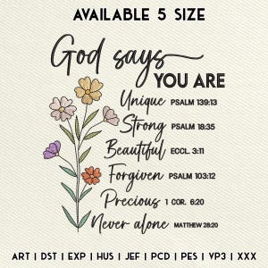 Pode incluir: Design bordado com o texto "Deus diz QUE VOCÊ É Único, Forte, Bonito, Perdoado, Precioso, Nunca sozinho." Uma haste floral com flores coloridas está à esquerda. O texto "AVAILABLE 5 SIZE" está no topo.