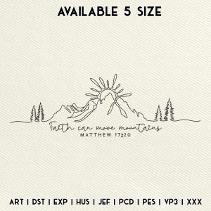 May include: A simple line drawing of mountains with a sun rising behind them. The text reads "Faith can move mountains" and "MATTHEW 17820". The words "AVAILABLE 5 SIZE" are at the top of the image.