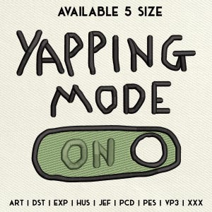 Yappn-Modus Auf Stickerei, lustige Stickerei Design, Silly Maschinenstickdatei, Instant Download, inklusive 5 Größe