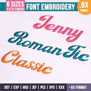 May include: White background with examples of embroidered text in various fonts and colors. The text includes "Jenny" in pink, "Roman Tic" in teal, and "Classic" in orange. The image also displays "6 SIZES 0.8 TO 3 INCHES FONT EMBROIDERY .BX FORMAT".