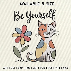 Be Yourself Cat Embroidery Design, Cute Cat Floral Embroidery File, Animal Embroidery Machine File, Instant Download, Includes 5 Sizes