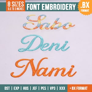 May include: An image showcasing three embroidered names: Sabo, Deni, and Nami. The text "FONT EMBROIDERY" is at the top, with "8 SIZES 0.5 TO 3 INCHES" above the names. The bottom of the image displays file format information.
