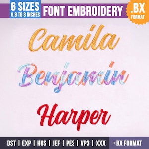 May include: An image showcasing embroidered names: Camila in gold, Benjamin in pastel colors, and Harper in red. The text "FONT EMBROIDERY" and "6 SIZES 0.8 TO 3 INCHES" are displayed at the top. The bottom text includes file formats.
