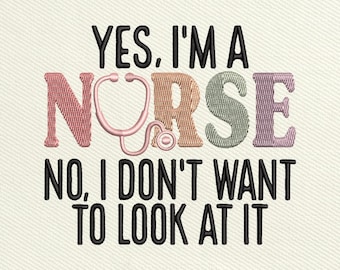 Funny Nurse Embroidery Design, Sarcastic Saying (5 Size) (Digital Download)