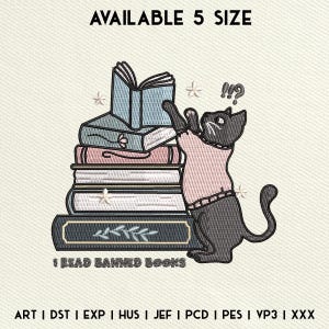 Funny Cat Reading Book Embroidery File, I Read Banned Books Embroidery Design, Book Lover Embroidery Design, Instant Download, 5 Size