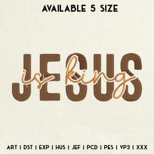 Jesus Is King Embroidery Design, Christian Embroidery Design File, Religious Machine Embroidery Files, God Embroidery, Instant Download