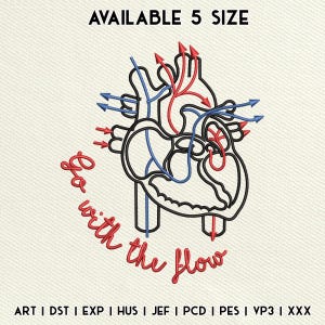 May include: An embroidery design featuring a stylized anatomical heart outline with red and blue directional arrows indicating blood flow. The text "Go with the flow" is written in red cursive below the heart, with "AVAILABLE 5 SIZE" above.