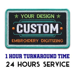 May include: A turquoise blue rectangular embroidered patch with a black background. The patch has white text that says "CUSTOM" with a star on either side of the text that says "YOUR DESIGN". The bottom of the patch has orange text that says "EMBROIDERY DIGITIZING".