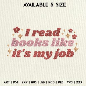 Könnte beinhalten: Stickerei mit rosa und roter Schrift, die "I read books like it's my job" lautet. Das Design ist von kleinen rosa und goldenen Sternen umgeben.