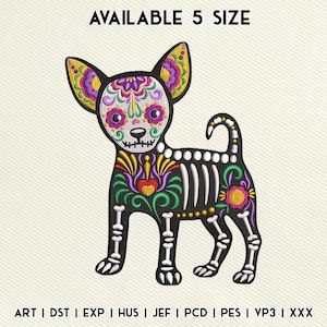 May include: A colorful embroidered design of a Chihuahua dog in a Day of the Dead style. The dog is black with a skeleton design and floral patterns in yellow, purple, and green. The text "AVAILABLE 5 SIZE" is at the top.