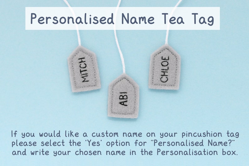 May include: Three gray felt tea tags with the names Mitch, Abi, and Chloe written in black. The text "Personalised Name Tea Tag" is at the top of the image.