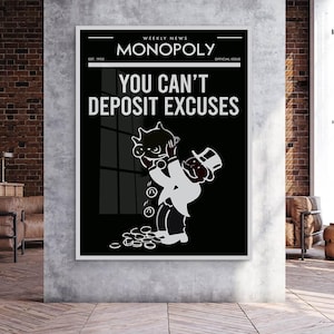 You Can&#39;t Deposit Excuses Monopoly Canvas Wall Art Rich Uncle Inspirational Acrylic Art Office Wall Decor Motivational Alec Monopoly Print