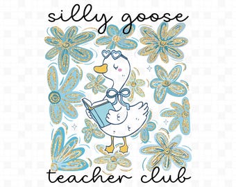 Dumme Gans Lehrer Club Png, Dumme Gans Png, Floral Lehrer Shirt Png, Zurück in der Schule Shirt Design, Zurück zu Schullehrer Png, Lustige Gans