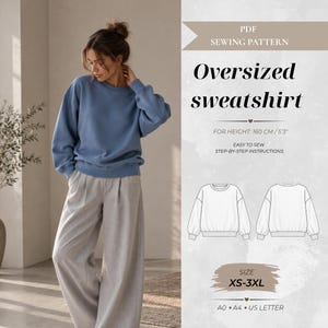 May include: A PDF sewing pattern for an oversized sweatshirt. The text reads: PDF SEWING PATTERN, Oversized sweatshirt, FOR HEIGHT: 160 CM / 5'3", EASY TO SEW STEP-BY-STEP INSTRUCTIONS, SIZE XS-3XL, A0, A4, US LETTER. Includes front and back line drawings.