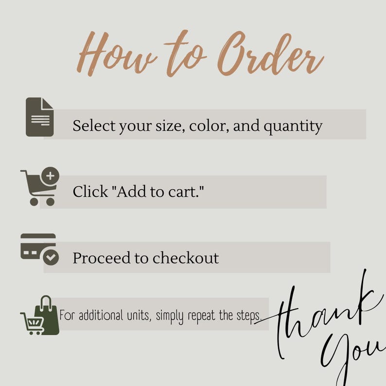 May include: How to order graphic with four steps: select size, color, and quantity; click "Add to cart"; proceed to checkout; and for additional units, simply repeat the steps. The graphic includes icons for each step.