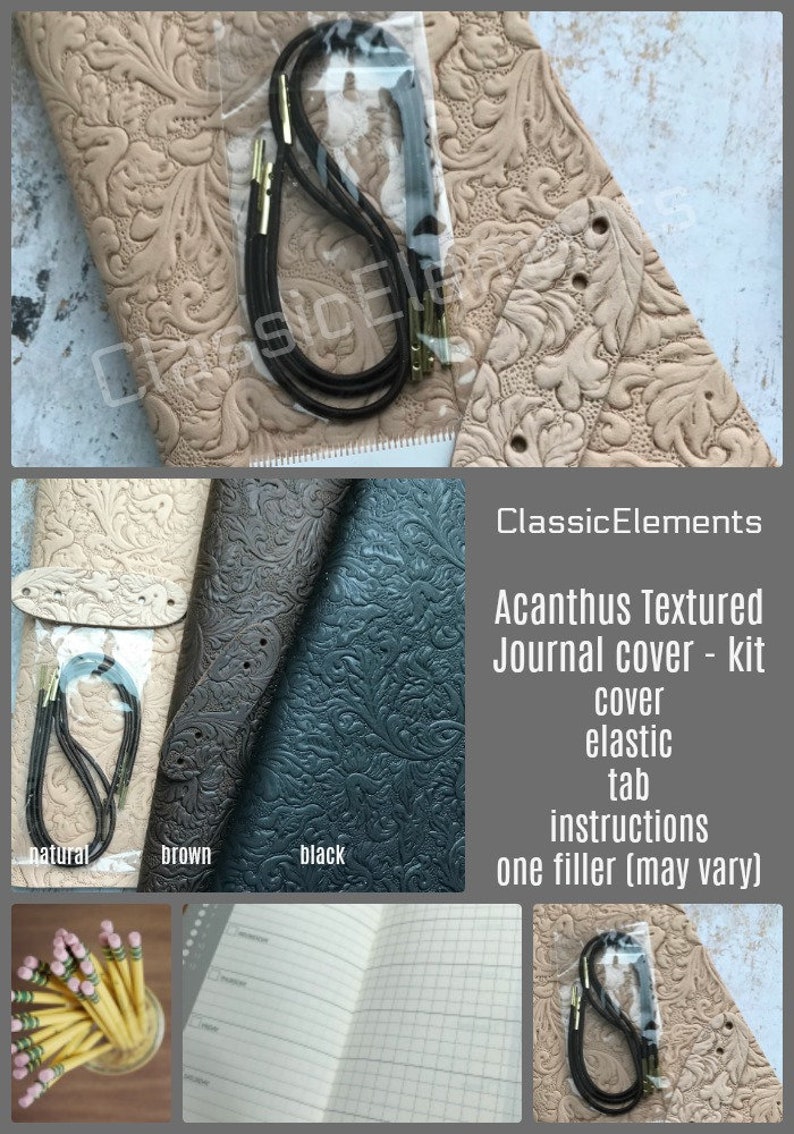 May include: Acanthus textured journal cover kit in natural, brown, and black leather. The kit includes a cover, elastic closure, tab, instructions, and one filler.