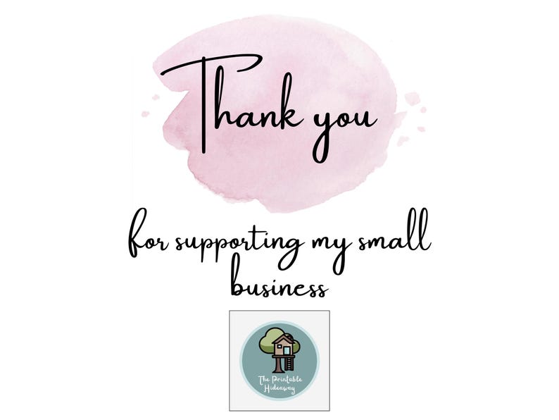 Puede incluir: Gracias por apoyar mi peque&ntilde;o negocio. Un fondo de acuarela rosa con el texto "Gracias" en negro. Un logotipo con una casa en el &aacute;rbol y el texto "The Printable Hideaway" en un c&iacute;rculo azul.
