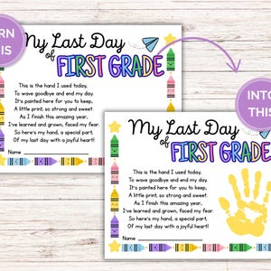 May include: A printable "My Last Day of First Grade" keepsake. The design features colourful crayons, stars, and a handprint. The text includes a poem about the end of the school year and a space for the child's name.