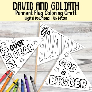 May include: White pennant flags with the phrases "Faith over Fear", "Go David", and "God is Bigger" are displayed. The flags are part of a coloring craft, with crayons and scissors nearby. The text "David and Goliath" is at the top.