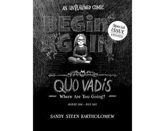 Begin Again #4 - QUO VADIS - Where Are You Going? comic graphic novel