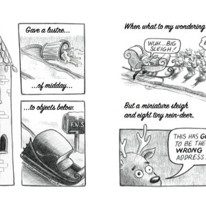 May include: A black and white illustration of a storybook scene with a castle, a sleigh, and a reindeer. The text in the image reads "The moon on the breast of the new-fallen snow", "Gave a lustre... of midday... to objects below", "When what to my wondering eyes did appear. WUH...BIG SLEIGH! BIG REINDEER?", "But a miniature sleigh and eight tiny rein-deer. THIS HAS GOT TO BE THE WRONG ADDRESS?! THE WRONG ADDRESS? I THINK WE'RE IN THE WRONG STORY!"