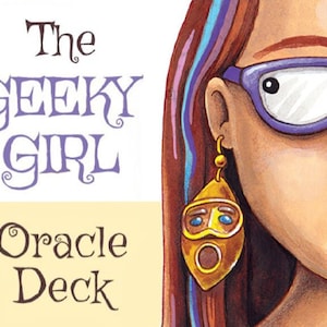 May include: The Geeky Girl Oracle Deck box features a cartoon illustration of a girl with purple glasses and a gold earring. The text "The Geeky Girl Oracle Deck" is printed on the box.